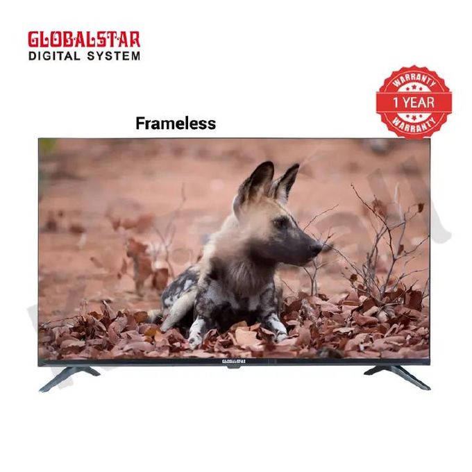 Globalstar 43UK64 43" INCH FRAMELESS SMART ANROID & DIGITAL TELEVISION, BLUEOOTH ENABLED TV, NETFLIX, YOUTUBE, APP STORE, WIFI CONECTIVITY